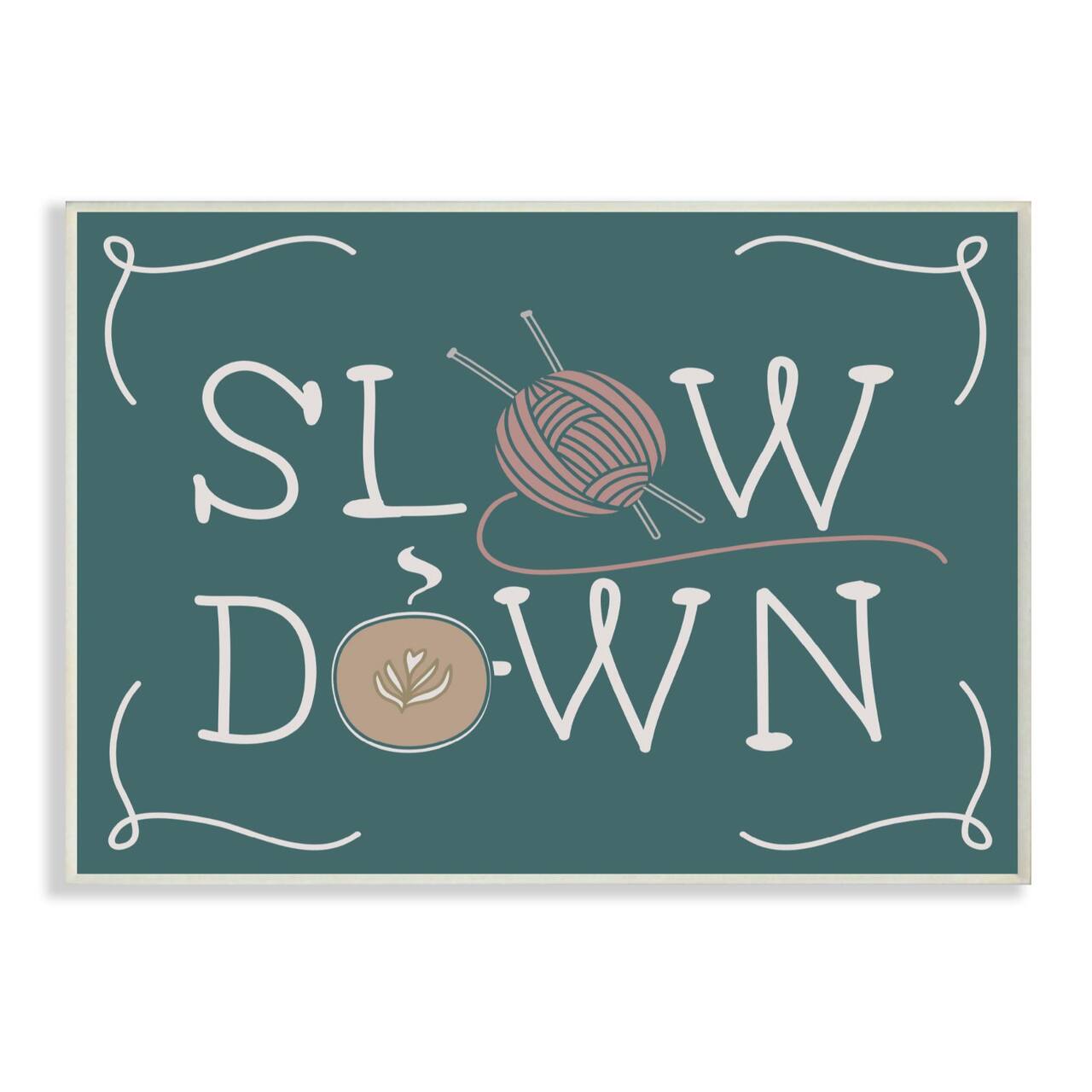 Stupell Industries Teal Slow Down Yarn & Coffee Wall Plaque